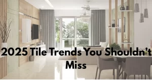 Tile Trends You Shouldn’t Miss