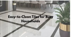 Easy to Clean Tiles